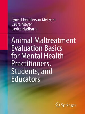 cover image of Animal Maltreatment Evaluation Basics for Mental Health Practitioners, Students, and Educators